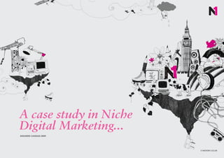 A case study in Niche
Digital Marketing...
SHEARERS CANDLES 2009




                        © NATION1.CO.UK
 