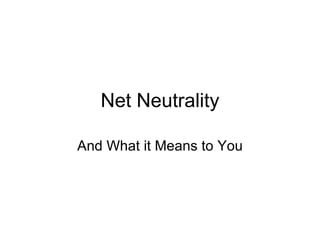 Net Neutrality And What it Means to You 