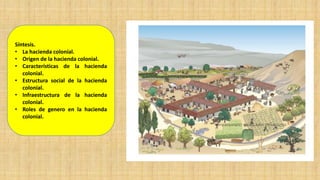 Octavo básico. Unidad 2. Clase 8. La hacienda colonial en América.. | PDF