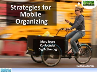 Strategies for  Mobile  Organizing 