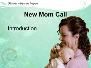 New Mom Call Introduction 