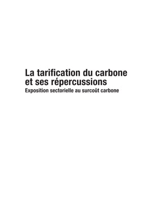 La tarification du carbone
et ses répercussions
Exposition sectorielle au surcoût carbone
 