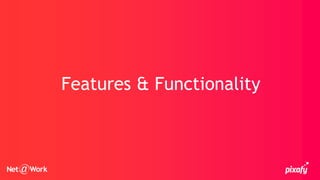 Features & Functionality
 