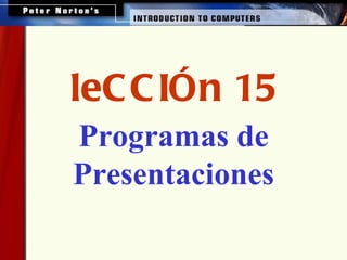 Programas de Presentaciones leCCIÓn 15 