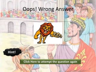 Oops! Wrong Answer
Click Here to attempt the question again
Hint!
19
 