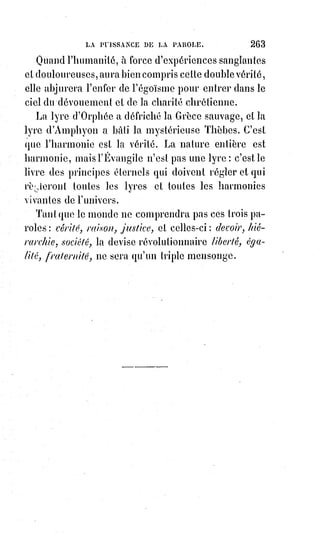 278
à cette croyance qui concilie pour jamais la raison avec la foi ? Le dogme de
Moïse est-il aussi simple que vous le croyez, et ne cache-t-il ni absurdités,
ni$mystères ? Êtes-vous sûr, du moins, d'en pénétrer toute la profondeur ?
Quel est donc ce Schéma incommunicable et indicible qui est la clef de voûte
de votre sanctuaire ? Que veulent dire ces vases étranges, ces lampes
bizarres, ces monstrueuses figures de chérubs ou de sphinx à corps de
taureaux et à têtes aquilines(*) ou humaines ? Quelle philosophie se cache
sous le conte oriental de la Genèse ? Qu'est-ce donc que cette femme attirée
vers un arbre par les séductions d'un serpent ? Les hiéroglyphes de l'Égypte
et les peintures symboliques de l'Inde ne nous en apprendront-ils pas
quelque chose ? Le prophète du Sinaï n'était-il pas un initié de Memphis ?
Et$si par hasard votre suprême docteur n'était qu'un transfuge des anciens
temples et un sectaire détaché d'une antique et primitive religion universelle,
que deviendraient votre Schemang, vos Thêphilim, votre Mésousah et
votre$Schéma(1*) ? Que deviendrait surtout votre signe prétendu sacré,
votre$déplorable et sanglante circoncision ? Voilà, certes, des questions qui
eussent troublé dans sa paisible profession du judaïsme la conscience
d'Orobio ; mais le temps n'était pas encore venu d'oser les faire et de les
comprendre.
Un siècle déjà avant Orobio, un homme d'une foi exaltée et d'une puissante
érudition avait trouvé la clef de tous les mystères religieux, et publiait un
petit livre intitulé : Clavis absconditorum a constitutione mundi. La clef des choses
cachées depuis l'origine du monde. Cet homme était un illuminé hébraïsant et
kabbaliste ; on le nommait Guillaume Postel. Il crut avoir trouvé la vraie
signification du tétragramme dans un livre hiéroglyphique antérieur à la
Bible, et qu'il nomme la Genèse d'Énoch, pour en cacher sans doute le vrai nom
aux profanes ; car sur l'anneau de la clef symbolique, dont il donne la figure
comme une explication occulte de son singulier ouvrage, il trace ainsi son
quaternaire mystérieux :
Formant ainsi un mot qui, lu de gauche à droite en commençant par le bas,
fait ROTA, en commençant par le haut, fait TARO, et même tarot, si, pour
mieux marquer le cercle, on répète à la fin la lettre du commencement, et qui,
lu de droite à gauche, c'est-à-dire comme doit être lu l'hébreu, fait TORA,
le$nom sacramentel que les juifs donnent à leur livre sacré.
(*) Aquilin : Exprime la forme d'un nez fin et recourbé, faisant penser à un bec d'aigle.
(1*) Impossible de savoir qui sont toutes ces personnes…
 