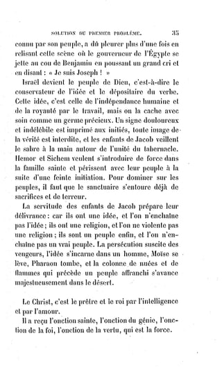 50
Tout homme qui tombe à la guerre est un martyr, car il meurt pour les autres.
Tout homme qui meurt de misère est un martyr, car il est comme un soldat
frappé dans la bataille de la vie.
Ceux qui meurent pour le droit sont aussi saints dans leur sacrifice que les
victimes du devoir, et dans les grandes luttes de la révolution contre le
pouvoir, les martyrs tombaient également des deux côtés.
Le droit étant la racine du devoir, notre devoir est de défendre nos droits.
Qu'est-ce qu'un crime ? C'est l'exagération d'un droit. Le meurtre et le vol
sont des négations de la société ; c'est le despotisme isolé d'un individu qui
usurpe la royauté et fait la guerre à ses risques et périls.
Le crime doit être réprimé sans doute, et la société doit se défendre ; mais qui
donc est assez juste, assez grand, assez pur, pour avoir la prétention de
punir ?
Paix donc à tous ceux qui tombent à la guerre, même à la guerre illégitime ;
car ils ont joué leur tête et ils l'ont perdue, et quand ils ont payé que
pouvons-nous réclamer encore !
Honneur à tous ceux qui combattent bravement et loyalement !
Honte seulement aux traîtres et aux lâches !
Le Christ est mort entre deux voleurs, et il en a emmené un avec lui au Ciel.
Le royaume des Cieux est pour les lutteurs, et on l'emporte de vive force.
Dieu donne sa toute-puissance à l'amour. Il aime à triompher de la haine,
mais il vomit la tiédeur.
Le devoir c'est de vivre, ne fût-ce qu'un instant !
Il est beau d'avoir régné un jour, une heure même ! Quand ce serait sous
l'épée de Damoclès ou sur le bûcher de Sardanapale(*) !
Mais il est plus beau d'avoir vu à ses pieds toutes les couronnes du monde,
et d'avoir dit :« Je serai le Roi des pauvres et mon trône sera sur le Calvaire ».
Il y a un homme plus fort que celui qui tue, c'est celui qui meurt pour sauver.
Il n'y a pas de crimes isolés ni d'expiations solitaires.
Il n'y a pas de vertus personnelles ni de dévouements perdus.
Quiconque n'est pas irréprochable est complice de tout mal, et quiconque
n'est pas absolument pervers peut participer à tout bien.
C'est pour cela qu'un supplice est toujours une expiation humanitaire, et que
toute tête qu'on ramasse sous un échafaud peut être saluée et honorée comme
la tête d'un martyr.
 