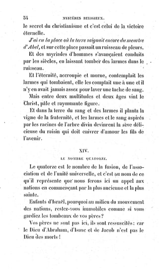 69
XVI. LE NOMBRE SEIZE.
Seize est le nombre du temple.
Disons ce que sera le temple de l'avenir.
Lorsque l'esprit d'intelligence et d'amour se sera révélé, toute la trinité se
manifestera dans sa vérité et dans sa gloire.
L'humanité devenue reine et comme ressuscitée aura la grâce de l'enfance
dans sa poésie, la vigueur de la jeunesse dans sa raison, et la sagesse de l'âge
mûr dans ses œuvres.
Toutes les formes qu'a successivement revêtues la pensée divine renaîtront
immortelles et parfaites.
Tous les traits qu'avait esquissés l'art successif des nations se réuniront et
formeront l'image complète de Dieu.
Jérusalem rebâtira le temple de Jéhovah(*) sur le modèle prophétisé par
Ézéchiel ; et le Christ, nouveau et éternel Salomon, y chantera, sous des
lambris de cèdre et de cyprès, ses noces avec la sainte liberté, la jeune épouse
du cantique !
(*) Jéhova est Yahvé (ou Jahvé) : Les juifs n'appelaient jamais Dieu du nom de Père mais du nom de
« YAHVE » et « EL SCHADDAI ». El Schaddai était lu Scheitan, c’est-à-dire, « l'Ange déchu » !
(Schaddeim = la déchéance ; EL = Grand Ange. EL a souvent été traduit, par erreur, avec le nom de
Dieu. Mais Dieu s'appelle dans la vieille langue orientale « IL »). Il est le chef de la Loge noire,
celui$qui tenta Jésus en lui offrant tous les trésors de ce monde. Jésus lui répondit : « Satan, Satan,
tu ne tenteras pas ton Dieu ». On peut représenter Yahvé (ou Jahvé) par l’étoile à cinq
pointes, le Tétragrammaton renversé, avec les pieds vers le haut.
Il est le régent de l’antique Lune et l'un des sept Elohims, il fut l'Elohim rebel.
Il est aussi An, Anu, Anou, Yaldabahot (Yahvé), Atum, Zeus - Brama / Brahmâ, Jupiter, grand
Maître de l'orient, le Seigneur du monde. Dans l'ancien Testament biblique le plan de mise en scène
de l'arrivé sur Terre du grand Seigneur sauveur de l'humanité (New-Age blue beam project) était
dicté par les « Tables de la Loi » que Yahvé remis à Moïse. Yahvé est donc ce prince reptilien qui se
fit passer pour le « Seigneur Dieu ». Les « dix nouveaux commandements » qui sont gravés sur un
monument aux États-Unis, les « Georgia Guidestones » en Géorgie, près d'Elberton, sont la suite du
nouvel accord conclu avec l'élite terrienne.
Yahvé-Sabaot ou Yahvépa, est dans la Bible sous l’appellation du projet « Yahvé » décrit comme
une imposture, visant à placer l’homme, son corps (sa force musculaire) et son Âme (son énergie
spirituelle) en esclavage sous l’autorité fallacieuse (qui trompe) d’un seul pseudo créateur qui s’est
fait passer pour un Dieu, le Yahvé de la tradition judéo-chrétienne.
Description de l'origine du nom : Le tétragramme YHWH (‫יהוה‬) est un nom hébraïque se
composant des quatre lettres yod – hé – waw – hé. Le terme de « tétragramme » vient du grec et
signifie « mot de quatre lettres ».
Présenté comme le « nom propre » de Dieu dans le judaïsme, « YHWH » est désigné comme
« le Tétragramme ». Ses quatre lettres sont issues de la racine trilittère ‫(היה‬HYH) du verbe « être ».
Le Tanakh (la Bible hébraïque) rapporte que ce nom fut entendu par Moïse au sommet du mont
Horeb dans le désert du Sinaï, lors de l'épisode du Buisson ardent.
Le Talmud énonce l'interdiction de prononcer ce Nom, en vertu du Troisième Commandement :
 