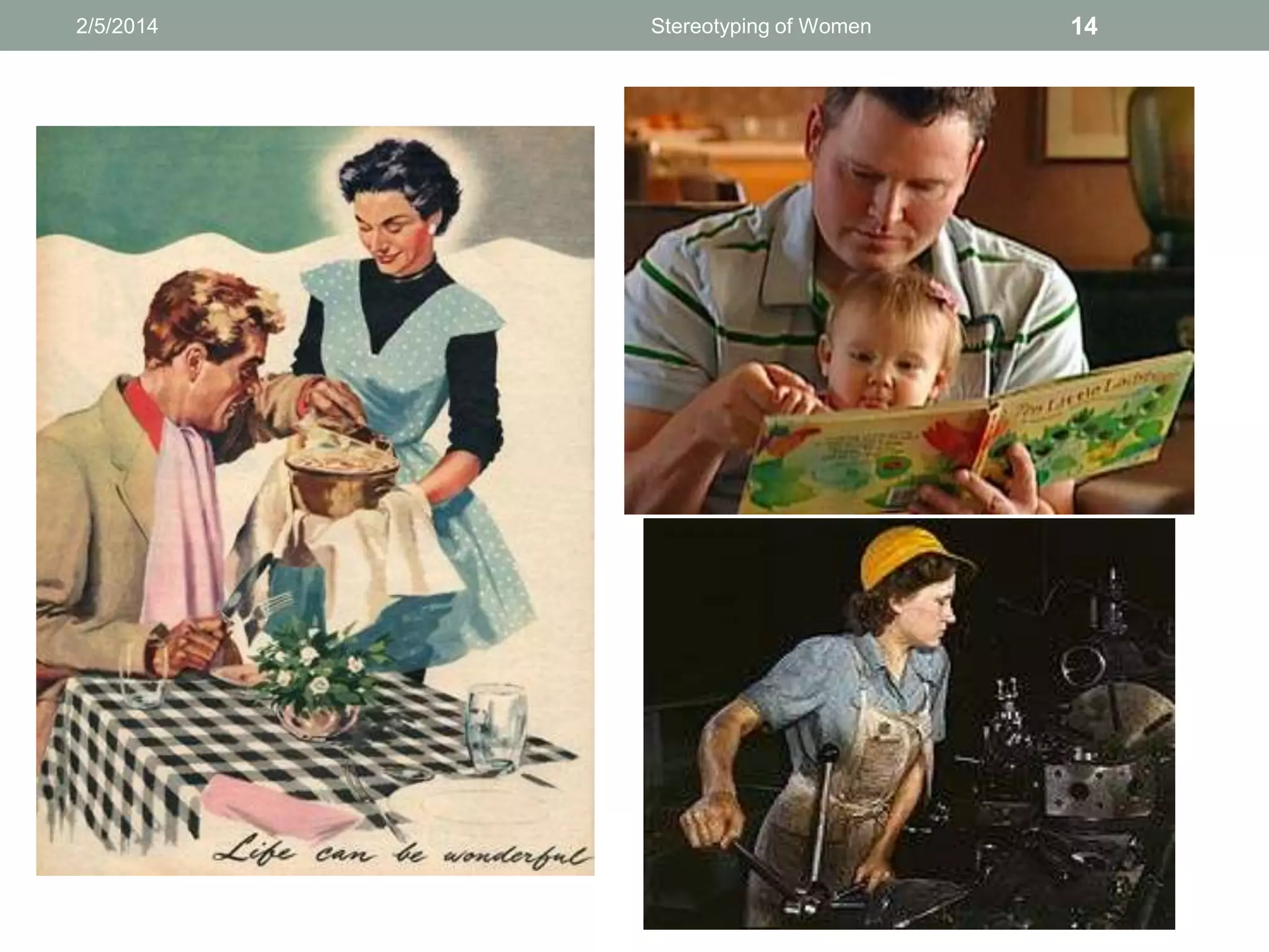 2/5/2014

Stereotyping of Women

14

 