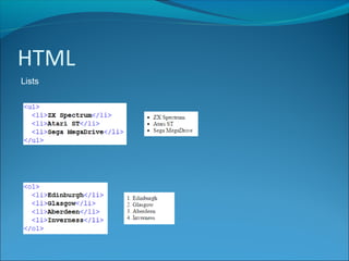 HTML
Lists
 