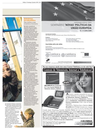 Público • Domingo 22 Junho 2008 • 13




                           MELANIE MAPS


                                            Substitutas
                                            da rede pública
                                            Das visitas a casa
                                            à ludoteca itinerante
                                            Em todo o concelho de
                                            Alcoutim não há um único
                                            jardim-de- infância público
                                            – existem apenas duas
                                            instituições particulares de
                                            solidariedade social – mas
                                            todas as crianças entre os três
                                            e os cinco anos têm educação
                                            pré-escolar. “A itinerância é
                                            a rede pública do concelho”,
                                            explica Cristina Ginja,
                                            educadora itinerante desde
                                            1991.
                                               Actualmente colocada
                                            em Vaqueiros, apoia nove
                                            meninos, nenhum deles sendo
                                            da aldeia, mas sim dos montes
                                            à volta. As crianças são
                                            transportados diariamente
                                            em várias levas por uma
                                            carrinha da câmara municipal
                                            até ao museu local, que já
                                            foi escola primária e que,
                                            provisoriamente, volta a fazer
                                            as vezes de sala de aula.
                                               “Num ano temos um
                                            pólo, noutro temos outro. A
                                            evolução é constante à medida
                                            das necessidades”, explica
                                            Cristina Ginja.
                                               Antes eram as educadoras
                                            que tinham de bater todas
                                            as localidades em busca
                                            de crianças em idade pré-            )'	%()%($$%		*
                                            escolar e sensibilizar os
                                            pais. Actualmente, são os
                                            pais que vão procurar pelas
                                            educadoras.
                                                                                  %(	$	%(%($%	

                                               Para além dos pólos fixos,                                                            /(%!)%($
                                            criados em localidades
                                            onde se consegue reunir um
                                                                                                                                     $%	'
                                            número mínimo de crianças,                                                               	*	*%
                                            a educação pré-escolar                                                                   $	
                                                                                                                                     $	
                                            itinerante também abrange o                                                              %(%(


                                            apoio ao domicílio, prestado a
                                            crianças de localidades muito
                                            isoladas, ou, numa primeira
                                            fase, para preparar a transição
                                                                                                                                 $	
                                            para um pólo e “quebrar o                              0			%$
                                            gelo”, explica Cristina.
                                               No seu caso, é ainda                 
- %(	2	
                                            responsável por uma                     $	%(%($%
                                            “ludoteca itinerante”. A
                                            “ludoteca” é na verdade uma
                                            carrinha Renault branca,
                                            transformada em centro de
                                            recursos ambulante.
                                                                                                                                          
                                                                                                                                )+. $ +( ')(# +,
                                               Na carrinha transportam-                                                     (+$,  !9($,,9 +  !$/	)+%(	
                                            se secretárias, materiais e                                                    $	%(%($%	
                                            equipamentos didácticos, que                                                    (#(,- ')+ ,$	   !( ,
                                            circulam pelas estradas deste
                                                                                                                           !$/,(%		 )'%!	
                                            concelho do distrito do Faro
                                            para promover actividades                                                      ,%1%	 $) !-(6: ,
do Ameixial continuar a funcionar.          conjuntas entre os mais novos                                                  .(6,
Em Querença, apenas restará uma.            e os alunos do 1.º ciclo.                                                        '9. $,   !( ,!$/,!1 + '! 