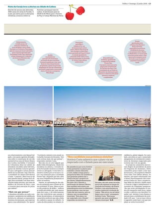 18 • Público • Domingo 22 Junho 2008


Mundo
 Diga Lá Excelência Vítor Martins, ex-secretário de Estado da Integração Europeia

                                                                                                                                                                      PEDRO CUNHA




Sem outro
referendo não se
pode reverter o
“não” irlandês
Ainda a CEE não tinha nascido e
já tinha crises comparáveis a esta.
Daí que desdramatize e recomende
humildade democrática
                                       irlandeses a aprovarem o Tratado.
José Manuel Fernandes e Raquel
                                       Fala como um homem que
Abecasis (Renascença)
                                       constrói a Europa, não como o
a Foi secretário de Estado a           povo que constituiu a Europa,
Integração Europeia e hoje é um        fala como se os irlandeses
dos consultores do Presidente da       tivessem de corrigir um erro…
República para os temas europeus.      Falo como alguém com convicções
Em entrevista ao PÚBLICO e à           sobre o tema. E por isso acho que a
Rádio Renascença, que a RTP2           Europa deve procurar perceber se
emitiu ontem, defendeu que             tem instrumentos para resolver as
“um recuo no Tratado de Lisboa         dúvidas dos irlandeses.
também colocará em causa o             Um estudo do Eurobarómetro
alargamento”, pelo que a Europa        mostra que as razões dos
deve tentar, em conjunto com a         irlandeses tocam em muitos
Irlanda, encontrar soluções que        pontos concretos do Tratado,
dêem aos eleitores daquele país as     como a perda do comissário
garantias que lhes faltaram para       permanente ou a existência
votarem “sim”.                         de uma espécie de ministro
Esperava o resultado deste             dos Negócios Estrangeiros,
referendo?                             que indicia um caminho mais
Não, mas entendo que o                 federalista…
devemos aceitar com humildade          Não sei se é necessário retirar
democrática. O resultado               do tratado todos os pontos
negativo tem de ser aceite nas         contestados na campanha
suas consequências — e que são         irlandesa. Mas a existência de um
negativas para a União Europeia,       comissário permanente por Estado,
sobretudo porque está há cerca         pode resolver-se, pois o próprio
de 12 anos mergulhada em               Tratado prevê que o Conselho,
negociações sobre o seu modelo         desejando-o, mantenha a actual
institucional. Foi um período em       situação em que há na Comissão
que o Mundo mudou e a Europa           um nacional de cada Estado. É uma
esteve a olhar para dentro. Como a     hipótese, de que, de resto, Portugal
Europa já não comanda o ritmo do       também beneﬁciaria e se calhar até
mundo…                                 traria vantagem para todos. Outro
Na última semana, falou-se do          exemplo, também muito sensível
cenário de uma Europa a duas           na Irlanda: o da neutralidade.
velocidades, os que disseram que       Também aqui se poderia dar
a Irlanda tinha era de votar outra     garantias adicionais, um opting
vez e ainda os que, como a revista     out, solução que até já serviu para
The Economist, recomendaram            ultrapassar o “não” dinamarquês.                                cidadãos continua a não querer      Essa observação é pertinente,
que se enterrasse o Tratado de         Isso obrigaria sempre a um             Há 12 anos que           o euro e prefere a libra, uma       pois os governos usam e abusam
Lisboa. Qual prefere?                  segundo referendo.                                              sondagem indicou que eram mais      de Bruxelas. Quando as notícias
É bom recordar que esta não é a
primeira crise da Europa. Logo no
                                       Não vejo que haja outra
                                       possibilidade de reverter o “não”
                                                                              a Europa está            os que estavam preparados para
                                                                                                       assumir uma política externa e de
                                                                                                                                           são boas, são vitórias negociais;
                                                                                                                                           quando as notícias são más, o
início, em 1954, foi a França quem
chumbou a comunidade da Defesa,
                                       irlandês. Por isso, o que defendo
                                       é que se encontrem respostas
                                                                              mergulhada em            segurança comum a toda a Europa.
                                                                                                       Por outro lado, penso que a
                                                                                                                                           bode expiatório são as instituições
                                                                                                                                           europeias. É bom que haja uma
que até tinha sido proposta por
franceses. Houve mais crises na
                                       europeias que permitam chamar de
                                       novo os irlandeses às urnas.
                                                                              negociações sobre        integração económica, apoiada de
                                                                                                       forma geral pela opinião pública,
                                                                                                                                           tensão natural entre os governos e
                                                                                                                                           as instituições europeias, mas não
integração europeia e foram sendo
superadas.
                                       O mesmo Eurobarómetro indica
                                       que, entre os que votaram “não”,
                                                                              o seu modelo             diﬁcilmente será sustentável a
                                                                                                       prazo se não tiver um suporte
                                                                                                                                           se pode extremar. E não há dúvida
                                                                                                                                           que por vezes vi surgir, na mesa do
Nas crises dos referendos              é esmagadora a maioria dos                                      político. Acho que a opinião        conselho, directivas caricatas…
anteriores, o dinamarquês              que querem continuar na União          institucional, e neste   pública vai compreendendo isso.     Por exemplo?
de 1992 e o irlandês de 2000,          Europeia. O que não querem                                      Em contrapartida, e esse será o     Perdi horas —não perdi, ganhei — a
foi possível pedir-lhes para           é uma Europa mais federal e            período o mundo          aspecto mais negativo da actual     discutir em conselho os decibéis
repetirem a votação. Isso pode         mais transferências de poderes                                  situação, os cidadãos desconﬁam     que podiam emitir as máquinas de
voltar a ser pedido à Irlanda?         políticos, em especial na política     mudou muito              das instituições europeias.         cortar relva ou as dimensões das
Para já, não se pode pedir coisa       externa, para Bruxelas. Não                                     Isso não é muito culpa dos          grades de transporte de galinhas.
nenhuma. Primeiro, os responsáveis     acha que esse é o sentimento de                                 governos, nomeadamente dos          Mas nem sempre é simples colocar
irlandeses têm de fazer uma análise    muitos outros europeus que não                                  governos de que fez parte, que      estas discussões de lado, porque,
profunda do referendo, situar as       puderam votar?                                                  culpam sempre a Europa quando       muitas vezes, é nesses detalhes
dúvidas dos irlandeses, e só depois    Não sei se esse sentimento é                                    têm de enﬁar um pílula mais         de regulamentação interna que os
a União poderá ver se encontra         assim tão generalizado. Até no                                  amarga pela garganta abaixo dos     Estados se refugiam para regressar
algo que possa fazer para ajudar os    Reino Unido, onde a maioria dos                                 eleitores?                          ao proteccionismo nacional.
 
