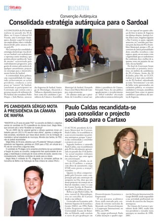 1    17 DE JUNHO DE 2009                                                          iNiciAtiVA
                                                                         Convenção Autárquica
      Consolidada estratégia autárquica para o sardoal
a CONCElHia do PS/Sardoal                                                                                                                                   PS e em especial aos quatro cabe-
realizou no passado dia 30 de                                                                                                                               ças-de-lista às juntas de freguesia
maio, no Centro Cultural Gil                                                                                                                                nas últimas eleições, antónio lei-
Vicente, uma Convenção autár-                                                                                                                               tão, Elias louro, angelino Quintas
quica, durante a qual foi travado                                                                                                                           e Rui Carreira os quais, segundo
um amplo debate sobre o trabalho                                                                                                                            anunciou, irá “convidar para faze-
desenvolvido pelos autarcas elei-                                                                                                                           rem parte das listas do PS à assem-
tos pelo PS.                                                                                                                                                bleia municipal, porque o PS, ao
  Na Convenção foi consolidada a                                                                                                                            contrário de outras personalidades
estratégia eleitoral que visa devol-                                                                                                                        deste concelho, reconhece e não
ver aos Sardoal e aos sardoalenses                                                                                                                          esquece, quem, em seu nome e com
a esperança numa mudança, que                                                                                                                               a legitimidade que os sardoalenses
permita alterar a política do “mais                                                                                                                         lhe conferiam, deu o melhor de si,
do mesmo” caracterizada pelo                                                                                                                                quantas vezes em prejuízo da sua
endividamento progressivo, pela                                                                                                                             vida e da sua família”.
gestão de rotinas, pela ausência de                                                                                                                            No final da Convenção foram
qualquer investimento, projecto                                                                                                                             anunciadas as próximas inicia-
ou estratégia para o desenvolvi-                                                                                                                            tivas, no âmbito da candidatura
mento futuro do Sardoal.                                                                                                                                    do PS à Câmara. assim, dia 20
  a continuidade desta política,                                                                                                                            de Junho, pelas 15h, no CCGV,
cuja responsabilidade foi impu-                                                                                                                             realizar-se-á mais uma conferên-
tada exclusivamente ao actual                                                                                                                               cia do PS/Sardoal, subordinada
presidente, conduziu a curto                                                                                                                                ao tema “investimento” e no mês
prazo ao “enterro” do Sardoal,                                                                                                                              de Julho serão apresentados, em
concluíram os participantes na         das freguesias de Sardoal, Santia-      municipal de Sardoal, Fernando        didato à presidência da Câmara,        cerimónia pública, os restantes
Convenção, que contou com a            go de montalegre, alcaravela e          Vasco e José maria mora de Cam-       Fernando Vasco, fez um público         candidatos à vereação, assembleia
presença massiva de militantes do      Valhascos, deputados municipais,        pos, respectivamente.                 agradecimento e reconhecimento         municipal, bem como os quatro
PS/Sardoal, dos vereadores Pedro       bem como dos candidatos à pre-            De salientar ainda que o presi-     ao “difícil trabalho” efectuado        candidatos à presidência das jun-
Duque e aida batista, autarcas         sidência da Câmara e assembleia         dente da Concelhia e actual can-      pelos todos os autarcas eleitos pelo   tas de freguesia.



Ps CaNDiData séRGio Mota
à PREsiDêNCia Da CâMaRa
                                                                               Paulo Caldas recandidata-se
DE MaFRa                                                                       para consolidar o projecto
“iNVErtEr os 25 anos de poder PSD” no concelho de Mafra é o objectivo
                                                                               socialista para o Cartaxo
central do candidato do PS à presidência da câmara local, Sérgio Mota,
que concorre sob o lema “Acreditar na mudança”                                 O aCtual presidente da Câ-
   “Se em 2009 não for possível ganhar a câmara queremos iniciar um            mara municipal do Cartaxo,
trabalho para em 2013 o PS assumir essa vitória”, apontou o cabeça-de-         Paulo Caldas, vai recandidatar-se
lista socialista, recordando que nessa altura devido à lei da limitação de     a um terceiro mandato nas próxi-
mandatos o actual presidente do município, Ministro dos Santos, do PSD,        mas autárquicas, porque “é preci-
não se poderá recandidatar.                                                    so dar continuidade e consolidar
   Sérgio Mota, de 34 anos, adiantou que o PS pretende “reforçar a votação”,   o projecto em curso”.
sobretudo nas freguesias, perdidas em 2005 para o PSD, em virtude de o            Segundo lembrou o camarada
PS não ter concorrido a algumas delas.                                         Paulo Caldas, cuja recandidatura
   O candidato do PS elegeu como projectos prioritários da sua candidatura     pelo PS foi oficialmente apresen-
a fixação de jovens ao concelho, assegurando-lhes oportunidades de em-         tada no passado dia 15 de Junho,
prego, a reabilitação e construção de novos centros de saúde, viasndo criar,   “no actual mandato tínhamos
nomeadamente, melhores condições de saúde para os idosos.                      dois objectivos” que estão agora
   Sérgio Mota é militante do PS, integrando as comissões políticas da         em concretização.
Concelhia de Mafra e da Federação da área Urbana de Lisboa (FAUL).                “Consolidar a dívida, na al-
                                                                               tura de 15 milhões, e avançar
                                                                               com obras de saneamento, cujas
                                                                               EtaR estão prestes a avançar”,
                                                                               recordou.
                                                                                  Quanto às obras compartici-
                                                                               padas pelo Governo como com-
                                                                               pensação pela não construção do
                                                                               aeroporto na Ota, disse que três
                                                                               desses projectos vão avançar até ao
                                                                               final do mandato, como é o caso
                                                                               do Centro Escolar de Pontével,
                                                                               orçado em 2,5 milhões de euros.
                                                                                  Refira-se que Paulo Caldas, 36
                                                                               anos, natural de moçambique,          Desenvolvimento Económico e            rior da Direcção internacional do
                                                                               vive no concelho do Cartaxo           Empresarial.                           Grupo baNiF, tendo suspendido
                                                                               desde a sua infância.                   O seu percurso académico             a sua actividade profissional em
                                                                                  licenciado em Economia, pelo       ficou ainda marcado pela con-          virtude do exercício das funções
                                                                               instituto Superior de Economia e      clusão da vertente curricular do       autárquicas.
                                                                               Gestão (iSEG), em 1994, Paulo         mestrado em Desenvolvimento              Na Câmara do Cartaxo é pre-
                                                                               Caldas frequentou também a            e Cooperação internacional, no         sidente desde 2002, tendo sido
                                                                               universidade Erasmo de Roter-         iSEG, em 1995.                         vice-presidente e vereador nesta
                                                                               dão, na Holanda, onde concluiu          No campo profissional, Paulo         autarquia no mandato de 1998-
                                                                               o curso de pós-graduação em           Caldas alcançou o quadro supe-         2001.
 