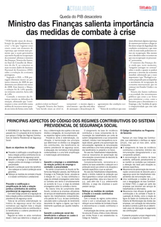 ActUAliDADE                                                                                     17 DE JUNHO DE 2009   7
                                                                      queda do PiB desacelera

   Ministro das Finanças salienta importância
        das medidas de combate à crise
“tEm havido sinais de desace-                                                                                                                                    sinais alimentam alguma esperança
leração do aprofundamento da                                                                                                                                     de estarmos porventura a chegar ao
crise” e há que “registar esses                                                                                                                                  fim deste tempo de degradação das
sinais como um elemento de                                                                                                                                       condições económicas e que mais
esperança, que tornam mais pre-                                                                                                                                  cedo ou mais tarde poderemos en-
mente que a acção governativa                                                                                                                                    trar em recuperação. mas mesmo
seja muito focada na recuperação                                                                                                                                 isto é duvidoso sobre os termos em
da economia”, afirmou o ministro                                                                                                                                 que essa recuperação vai processar-
das Finanças, teixeira dos Santos,                                                                                                                               se”, acrescentou.
no final do Conselho de minis-                                                                                                                                      O ministro das Finanças dis-
tros do dia 9, ao comentar os                                                                                                                                    se ainda que, neste momento,
mais recentes dados do instituto                                                                                                                                 “ninguém consegue ter certezas”
Nacional de Estatística (iNE)                                                                                                                                    sobre o modo e quanto se poderá
sobre a evolução da economia                                                                                                                                     processar a inversão da economia
portuguesa.                                                                                                                                                      mundial, salientando que o mais
   Segundo o iNE, o Pib por-                                                                                                                                     importante é que “Portugal se en-
tuguês diminuiu menos no pri-                                                                                                                                    contre preparado para acompanhar
meiro trimestre de 2009 do que                                                                                                                                   o movimento de recuperação da
diminuíra nos últimos três meses                                                                                                                                 economia internacional, que irá
de 2008. Ente Janeiro e março,                                                                                                                                   começar nos Estados unidos e na
a redução foi de 1,6% quando,                                                                                                                                    Europa”.
no trimestre anterior, havia sido                                                                                                                                   teixeira dos Santos reafirmou
de 1,8%.                                                                                                                                                         a necessidade dos investimentos
   Contudo, o ministro das Fi-                                                                                                                                   públicos que estão a ser feitos
nanças insistiu na delicadeza da                                                                                                                                 para minimizar a crise, como a
situação, afirmando que “conti-                                                                                                                                  iniciativa para o investimento e o
nuamos a estar envolvidos numa          poderá evoluir no futuro”.             ternacional – e mesmo alguns a           agravamento das condições eco-           Emprego, e das “medidas de apoio
neblina de incerteza muito gran-          Segundo teixeira dos Santos,         nível interno – que dão uma ideia        nómicas”.                                à competitividade que têm sido
de em torno da forma como tudo          “tem havido sinais ao nível in-        de atenuação e desaceleração do            “temos de reconhecer que esses         tomadas”.




  PRiNCiPais asPECtos Do CóDiGo Dos REGiMEs CoNtRiButiVos Do sistEMa
                   PREViDENCial DE sEGuRaNça soCial
 A ASSEMBLEiA da república debateu no              dica, a determinação dos sujeitos e dos seus       O alargamento da base de incidência             o Código Contributivo no Programa
 passado dia 12 a proposta de lei do Governo       direitos e obrigações, do incumprimento até     contributiva a novas componentes da re-            do Governo:
 que aprova o Código dos regimes Contribu-         ao respectivo regime contra-ordenacional.       muneração dos trabalhadores por conta de
 tivos do Sistema Previdencial de Segurança           Procede-se ainda à sistematização, cla-      outrem (designadamente a sua componente               “Aprovar um novo Código das Contribui-
 Social.                                           rificação, à harmonização dos princípios        variável), introduz mais transparência na re-      ções, que sistematize e clarifique as regras
                                                   que determinam os direitos e as obrigações      lação laboral, garante uma aproximação das         actuais, mas que vá mais além, sendo
                                                   dos contribuintes, dos beneficiários do         remunerações registadas às remunerações            introduzidos:
 quais os objectivos do Código:                    sistema previdencial de segurança social,       reais auferidas e uma maior protecção social        O alargamento da base de incidência
                                                   à adequação dos normativos à factualidade       dos beneficiários no presente e no futuro.             contributiva a elementos distintos das
  Proceder à codificação e simplificação de       contemporânea e a uma forte simplificação          No caso dos trabalhadores independentes,            remunerações (designadamente a sua
   toda a relação jurídica contributiva do sis-    e modernização administrativas.                 criam-se mecanismos de aproximação das                 componente variável);
   tema previdencial de segurança social;                                                          remunerações convencionais de desconto às           A racionalização do sistema de taxas
  Garantir o emprego e a estabilidade da                                                          suas remunerações reais.                               existente, verificando periodicamente se
   relação jurídica de emprego e combater a        Garantir o emprego e a estabilidade                Complementarmente, racionaliza-se o                 se mantém as condições que motivaram
   precariedade                                    da relação jurídica de emprego e                sistema de taxas existentes e adequam-se à             a alteração das taxas para situações ou
  Garantir a protecção social dos beneficiá-      combater a precariedade                         protecção social que cobrem e às situações e           sectores específicos;
   rios e adequar os custos à protecção social        No estrito cumprimento do Acordo de re-      sectores específicos a que se aplicam.              Mecanismos de aproximação das remune-
   garantida;                                      forma das relações Laborais, das Políticas de      No caso dos trabalhadores independentes,            rações convencionais de desconto para a
  reforçar as medidas de combate à fraude         Emprego e da Protecção Social, procede-se       atento o âmbito material da protecção que              segurança social dos trabalhadores inde-
   e à evasão contributiva e prestacional.         à redução de 1 p.p. na taxa contributiva a      lhes é garantida e o actual custo das eventu-          pendentes das remunerações reais...;
                                                   cargo da entidade empregadora sobre todos       alidades garantidas, reduz-se a taxa em 2,4         Uma contribuição a modelar de acordo
                                                   os contratos sem termo e simultaneamente        p.p., para além dos 5 p.p. anteriormente               com a desagregação da taxa Contributi-
 Proceder à codificação e                          ao aumento de 3 p.p. a cargo da entidade        referidos, a cargo das empresas a quem                 va Global (tGC), a pagar por parte das
 simplificação de toda a relação                   empregadora sobre os contratos a termo.         prestam serviço.                                       empresas que recorram aos serviços de
 jurídica contributiva do sistema                     Na mesma linha de cumprimento deste                                                                 trabalhadores já reformados;
 previdencial de segurança social                  Acordo, comete-se às empresas utilizadoras      Reforçar as medidas de combate                      Mecanismos mais eficazes de gestão das
   Com este Código procede-se à regulação de       de serviços de trabalhadores abrangidos pelo    à fraude e à evasão contributiva                       contribuições e de combate à fraude re-
 toda a relação jurídica contributiva do sistema   regime dos trabalhadores independentes,         e prestacional                                         cuperação de dívidas, como a criação da
 previdencial de segurança social.                 uma parcela de 5 p.p. da taxa contributiva,        Com a revisão do regime contra-ordena-              figura do Gestor do Contribuinte e de um
   trata-se da primeira sistematização na          calculada sobre a presunção de rendimento       cional e com a actualização das coimas,                Sistema de Monitorização das dividas das
 história da segurança social dos actos            decorrente do regime a vigorar, que hoje é      reforçam-se as medidas de combate à fraude             empresas, com activação de instrumentos
 normativos que regulam toda a relação             totalmente suportada por aqueles trabalha-      e desincentiva-se a evasão contributiva e              de alerta e controlo a partir de um determi-
 jurídica contributiva entre os contribuintes e    dores.                                          prestacional.                                          nado prazo de interrupção do pagamento
 os beneficiários e o sistema previdencial de                                                         A actualização das coimas, que não ocorria          das contribuições”.
 segurança social.                                 Garantir a protecção social dos                 há cerca de 20 anos, é feita a níveis inferiores
   regulam-se todos os actos normativos            beneficiários e adequar os custos à             aos limites fiscais e aos estabelecidos no           A presente proposta cumpre integralmente
 desde o facto que determina a relação jurí-       protecção social garantida                      Código do trabalho.                                o proposto no programa do Governo.
 