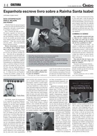 14             CULTURA                                                                                                        21 DE JANEIRO DE 2009



Espanhola escreve livro sobre a Rainha Santa Isabel
(continuação da página anterior)
                                                                                                                                       dável… Só por isso já mereceria ser San-
NOVA INTERPRETAÇÃO                                                                                                                     ta. Por outro lado, o mito faz parte da
                                                                                                                                       natureza humana e é transversal à His-
PARA O “MILAGRE
                                                                                                                                       tória da Humanidade; é provável que al-
DAS ROSAS”                                                                                                                             guns milagres sejam fruto da sugestão
   A Rainha Santa foi uma personagem                                                                                                   e outros mitificação de actos que, por si
que ficou nos anais da História pela sua                                                                                               só, já teriam alguma transcendêcnia e
compaixão e devoção a causas nobres.                                                                                                   importância suficiente para que a Rai-
E os milagres, produziu-os?                                                                                                            nha Santa chegasse aos nossos dias com
   Direi o mesmo que digo no livro…                                                                                                    este apelativo.
Há muitos segredos na vida de uma
mulher. Quanto a milagres, a Igreja é
                                                                                                                                       COIMBRA E O SONHO
que está habilitada a decidir se existem                                                                                                  Que explicação encontra para que
ou não. Eu acredito que possam acon-                                                                                                   as vidas de reis e rainhas nos atrai-
tecer milagres porque a mente é muito                                                                                                  am, tendo em conta que os dados
poderosa… Claro que converter pães                                                                                                     históricos atestam que foi um perí-
em rosas, enfim… mas é uma lenda tão                                                                                                   odo de fraca qualidade de vida?
bonita, deixemo-la assim.                                                                                                                 As pessoas gostam de sonhar… No
   Muitos historiadores atribuem                                                                                                       entanto é verdade que as rainhas não
este milagre não à Rainha Santa,                                                                                                       tinham uma vida tão privilegiada quan-
mas à sua tia, Santa Isabel…                                                                                                           to poderíamos pensar, a vida era muito
   O tema dos milagres está muito liga-                                                                                                dura para todos. As mulheres morriam
do à fé dos que querem acreditar ne-                                                                                                   frequentemente de parto e sabemos que
les… Não deixa de ser demasiada co-                                                                                                    o papel das rainhas era gerar descen-
incidência darem o nome de Isabel à Ra-        Maria Pilar Queralt del Hierro é uma escritora espanhola                                dentes para o rei. A vida não era, de
inha Santa, precisamente o nome da sua         licenciada em História Moderna e Contemporânea.                                         todo, maravilhosa…
tia, Santa Isabel de Hungria. Há alguns        Na sua obra conta com vários títulos, incluindo a sua trilogia portuguesa                  Para além de Inês de Castro e da
paralelismos na vida destas mulheres,          na área do romance histórico, dedicada a rainhas coroadas no nosso país.                Rainha Santa, que mais a liga à ci-
nomeadamente as infidelidades dos ma-          Inês de Castro (2003), Eu, Leonor Teles (2006)                                          dade de Coimbra?
ridos e o pretenso milagre de transfor-        e o mais recente, Memórias da Rainha Santa (2009, que vai ser lançado                      Para mim é um local muito intimista…
                                               no início de Fevreiro pela editora “Esfera dos Livros”)
mar pão ou moedas de ouro em rosas.                                                                                                    vim à Quinta das Lágrimas e encontrei
No livro, dou um sentido diferente ao                                                                                                  amizade, reconhecimento e fontes de ins-
milagre; a rosa que a Rainha Santa ti-     cidade.                                      é que foi uma mulher de uma generosi-          piração. Acredito que são três coisas que
nha no regaço era a sua filha, Constan-       Terá sido o milagre uma mitifi-           dade extrema, de inteligência conside-         um escritor não pode ignorar.
ça… E o título do livro em Espanha é       cação de uma mulher, a Rainha San-           rável e bondosa como poucas. Está com-            E no futuro?
“A Rosa de Coimbra”, porque me pa-         ta, pela sua bondade?                        provado que ela própria limpava doen-             Tentarei manter-me com as mulhe-
receu uma homenagem bonita a esta             Creio que sim. O que é indiscutível       tes, leprosos, o que não seria nada agra-      res e com Portugal.

                                           como escritor), pois consegue tomar to-      um filme recomendável, com um
         cinema                            dos os variados elementos (sejam estes
                                           personagens, cenários e eventos impro-
                                                                                        argumento bastante engraçado e um
                                                                                        bom elenco de actores a consoli-
                                           váveis e por vezes comédicos, músicas        dá-lo.
                                           ou locais), baralhá-los e voltar a dar as       Igualmente recomendo um dos
                                           cartas, deixando sempre um ou dois trun-     melhores dramas periódicos dos
                                           fos surpresa para o final. Apesar de não     últimos anos: “A Troca”. O filme
                                           ter muitos dos actores tradicionais de Ri-   retrata a história de Christine Co-
                                           tchie, o filme conta com várias interpre-    llins, que, após o seu filho ter sido
                                           tações de peso, das quais destaco Idris      raptado e supostamente resgatado
                             Pedro Nora    Elba, Toby Kebbell, Jeremy Piven e Mark      pela polícia, reagiu contra tal farsa,
                                           Strong (que volta a provar que está em       afirmando que a criança que lhe foi
   Guy Ritchie, apesar de recentemente     grande forma ultimamente).                   dada não era o seu filho. Clint Eas-
se ter separado da cantora Madonna,           Num registo diferente, recomendo o        twood volta a triunfar como reali-
mostra estar em grande forma cinema-       filme “Como Perder Amigos e Alienar          zador, retratando fielmente a Amé-
tográfica no seu novo filme, intitulado    Outros”, uma comédia divertida que,          rica dos finais da década de 1920, altura      Button”, o último trabalho de David Fin-
“RockNRolla – A Quadrilha”. De facto,      apesar de começar como uma sátira do         em que decorre a trama do filme. Tam-          cher. O filme é uma adaptação de um
o filme não desilude aos fãs dos primei-   jornalismo do “Jet-Set”, para o final aca-   bém é de se prezar o trabalho de Ange-         conto de F. Scott Fitzgerald (com o ar-
ros filmes de Ritchie (“Snatch – Porcos    ba por se virar um pouco para o campo        lina Jolie no papel principal, juntando-se     gumento a cargo de Eric Roth, conheci-
e Diamantes” e “Um Mal Nunca Vem           da comédia romântica. Apesar disso, é        este filme a um curriculum já prestigiado      do pelo seu trabalho em Forrest Gump)
Só”), na medida em que não tenta ser                                                                 com filmes como “Vida Inter-      que retrata a vida de um homem que
mais do que é: um filme sobre crime e as                                                             rompida” e “Um Coração Po-        nasce com um corpo de 80 anos e, à
pessoas que o cometem. Passado em                                                                    deroso”. Porém, o ponto do        medida que o tempo vai avançando, vai
Londres, o filme aborda um negócio que                                                               filme que merece maior des-       rejuvenescendo. Fincher continua a es-
se desenrola entre um dos maiores cri-                                                               taque é o argumento, da au-       pantar os espectadores com mais uma
minosos da cidade e a máfia russa. Por                                                               toria de J. Michael Stra-         grande obra, em que se destaca não só a
sua vez, uma pequena quadrilha, numa                                                                 czynski, que conseguiu pegar      realização, mas também o protagonismo
jogada que pensavam dar lucro fácil,                                                                 numa história verídica e trans-   de Brad Pitt (que, depois de “Seven” e
acaba por se envolver neste negócio...                                                               pô-la para o ecrã com grande      “Clube de Combate”, volta a colaborar
   Assim como em “Snatch”, Ritchie pro-                                                              impacto, sem recorrer a dra-      com Fincher) e, sobretudo, de Cate Blan-
va aqui que, assim como Tarantino, em                                                                matismos exagerados.              chett. Um filme altamente recomendá-
termos narrativos é um excelente joga-                                                                  Também já estreou “O           vel, que abre da melhor maneira a corri-
dor de cartas (ele é tanto argumentista     A Troca                                                  Estranho Caso de Benjamin         da aos prémios de filme do ano.
 