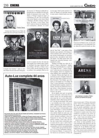 20          CINEMA                                                                                                         26 DE JUNHO DE 2009


                                           de sucesso, J.J. Abrams (conhecido so-     rie da saga. Outro ponto positivo é o

       cinema                              bretudo pelo seu trabalho em televisão,
                                           donde se destacam séries como “Per-
                                                                                      facto de Abrams ter injectado bastan-
                                                                                      te mais acção e humor nesta nova ver-
                                           didos” e “Fringe”) pegou na saga e, à
                                           semelhança do que tem acontecido
                                           com outras figuras, como James Bond
                                           e Batman, decidiu começar tudo de
                                           novo. De facto, o novo filme “Star
                                           Trek” conta os inícios da tripulação da
                                           nave Enterprise. Abrams, ao voltar
                         Pedro Nora

  Começo por falar do novo filme da
conhecida série de ficção científica “O




                                                                                                                                  Francisco de Mattos Lobo, um dos últi-
                                                                                                                                  mos portugueses a ser condenado è for-
                                                                                                                                  ca, antes de a pena de morte ser abo-


                                                                                      são de “Star Trek”, o que torna o filme
                                                                                      bastante mais apelativo. De destacar o
                                                                                      elenco perfeito, pois cada actor conse-
                                                                                      gue prestar homenagem aos persona-
                                                                                      gens da série, sem parecer uma imita-
                                                                                      ção barata. Um filme muito bem con-
                                                                                      seguido que entretém bastante, reco-
                                           assim às origens da série, fez uma óp-     mendável a todos.
                                           tima jogada, pois captura todo o espíri-      Também novidade nas salas de ci-
                                           to nostálgico da saga, dando-lhe um        nema é “Anjos e Demónios”, adapta-
                                           novo fôlego. De facto, o filme é aces-     ção do livro de Dan Brown, o autor de
Caminho das Estrelas”. Após os últi-       sível a todos, mesmo àqueles que nun-      “O Código da Vinci”. “Anjos e Demó-
mos filmes da série não terem tido gran-   ca tenham visto qualquer filme ou sé-      nios” conta uma nova aventura de Ro-
                                                                                      bert Langdon, desta vez enquanto ele
                                                                                      tenta impedir uma conspiração contra
                                                                                      o Vaticano. Brown não fugiu de con-
  Auto-Luz completa 44 anos                                                           trovérsias ao usar a religião cristã como
                                                                                      pano de fundo para a trama do livro e
                                                                                      Ron Howard e Tom Hanks, que reto-
                                                                                      mam os seus papéis de “O Código da
                                                                                      Vinci” (como realizador e actor princi-
                                                                                      pal interpretando Langdon, respectiva-
                                                                                      mente), são fiéis ao espírito do livro, o
                                                                                      que torna o filme bastante recomen-
                                                                                      dável a todos os fãs do escritor ou de
                                                                                      thrillers em geral.
                                                                                         Há já alguns anos que sou grande
                                                                                      fã do realizador americano Kevin
                                                                                      Smith. Assim, foi com grande expec-           João Salaviza a receber a Palma
                                                                                                                                    de Ouro no Festival de Cannes
                                                                                      tativa que fui ver o novo filme dele,
                                                                                      intitulado “Zack e Miri Fazem um Por-
                                                                                      no” e tal não me desiludiu. Não sendo
                                                                                                                                  lida no nosso país. O filme vale muito
                                                                                      o seu trabalho mais forte, é uma co-
                                                                                                                                  pelos valores de produção (fotogra-
                                                                                      média simpática que proporciona um
                                                                                                                                  fia, banda sonora e cenários e vestu-
                                                                                      bom serão. O filme conta a história
                                                                                                                                  ário de grande qualidade) e por um
                                                                                      de dois amigos (interpretados pelo
                                                                                                                                  elenco de luxo, encabeçado pelos ac-
                                                                                      actor Seth Rogen e a actriz Elizabeth
                                                                                                                                  tores Ivo Canelas e Nicolau Breyner.
                                                                                      Banks, que, diga-se já, revelam ser
                                                                                                                                  A história é o ponto mais fraco (tem
                                                                                      uma óptima dupla no ecrã) que, por
 No próximo dia 4 de Julho (Dia da Cidade de Coimbra), completam-se 44 anos                                                       tendência a perder-se em certos as-
 de funcionamento da Auto-Luz.                                                        estarem com muitos problemas finan-
                                                                                                                                  pectos que no final revelam-se fú-
 Trata-se de um estabelecimento no Beco do Fanado (mesmo junto ao Terreiro            ceiros, decidem combater a sua crise
                                                                                                                                  teis…) mas é mais um óptimo exem-
 da Erva), fundado no dia 4 de Julho de 1965 por António Afonso Barbosa,              financeira ao fazer um filme porno-
 que ainda hoje ali continua a vender baterias e a ajudar muitos automobilistas                                                   plo do cinema nacional moderno.
                                                                                      gráfico amador. Claro está, este fil-
 com problemas eléctricos nas respectivas viaturas.                                                                                  Ainda neste campo (e para finali-
                                                                                      me não é para todos (sobretudo para
 António Afonso Barbosa começou ainda miúdo (com apenas 10 anos)                                                                  zar), dirijo os meus parabéns ao jo-
 a aprender o ofício na Electro-Garagem, na Av. Fernão de Magalhães. Andou            os mais novos), mas a sátira feita à
                                                                                                                                  vem realizador João Salaviza, que foi
 depois por outras empresas e quando era já um técnico experiente decidiu abrir       indústria pornográfica está muito bem
 a sua “Auto Luz”, no local onde ainda hoje se mantém.
                                                                                                                                  premiado, no Festival de Cannes com
                                                                                      conseguida, sem ferir susceptibilidades
 Mais de 70 anos de trabalho, mas uma notável forma física, já que ninguém                                                        a Palme D’ Or de Melhor Curta-Me-
                                                                                         O outro filme que gostaria de apon-
 lhe dá os mais de 80 anos que leva de vida. Aliás, afirma que enquanto a saúde                                                   tragem pelo seu filme, intitulado “Are-
 o deixar ali estará todos os dias (às vezes fora de horas e até                      tar é “O Último Condenado à Morte”,
                                                                                                                                  na”. Esta vitória é prova definitiva de
 nos dias de merecido descanso) a satisfazer os seus clientes.                        de Francisco Manso. A trama do fil-
                                                                                                                                  que o cinema nacional está vivo e re-
 Sempre, e de forma invejável, com as baterias bem carregadas!                        me baseia-se na história verídica de
                                                                                                                                  comenda-se!
 