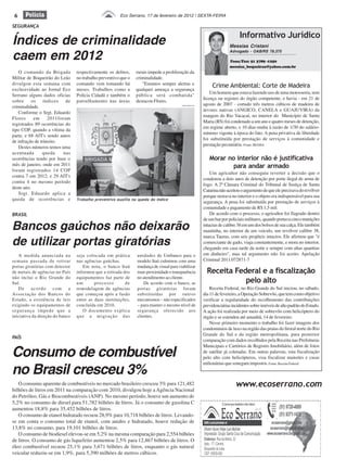 6     Polícia                                         Eco Serrano, 17 de fevereiro de 2012 | SEXTA-FEIRA

SEGURANÇA

                                                                                                                                 Informativo Jurídico
Índices de criminalidade                                                                                                    Messias Cristani

caem em 2012
                                                                                                                            Advogado - OAB/RS 78.375

                                                                                                                            Fone/Fax: 51 3789 -1250
                                                                                                                            messias_boqueirao@yahoo.com.br
   O comando da Brigada          respectivamente os delitos,    rurais impede a proliferação da
Militar de Boqueirão do Leão     no trabalho preventivo que o   criminalidade.
divulgou esta semana com         comando vem tomando há            "Estamos sempre alertas e
exclusividade ao Jornal Eco      meses. Trabalhos como a        qualquer ameaça a segurança
                                                                                                                  Crime Ambiental: Corte de Madeira
                                                                                                                 Um homem que estava fazendo uso de uma motosserra, sem
Serrano alguns dados oficias     Polícia Cidadã e também o      pública será combatida"
                                                                                                             licença ou registro do órgão competente, e havia - em 21 de
sobre      os    índices   de    patrulhamento nas áreas        destacou Flores.
                                                                                                             agosto de 2007 - cortado três metros cúbicos de madeira de
criminalidade.                                                                           Felipe Neitzke ES


                                                                                                             árvores nativas (ANGICO, CANELA e GUAJUVIRA) da
   Conforme o Srgt. Eduardo
                                                                                                             margem do Rio Vacacaí, no interior do Município de Santa
Flores      em     2011foram
                                                                                                             Maria (RS) foi condenado a um ano e quatro meses de detenção,
registrados 89 ocorrências do
                                                                                                             em regime aberto, e 10 dias-multa à razão de 1/30 do salário-
tipo COP, quando a vítima da
                                                                                                             mínimo vigente à época do fato. A pena privativa de liberdade
parte, e 68 AIT's sendo autos
                                                                                                             foi substituída por prestação de serviços à comunidade e
de infração de trânsito.
                                                                                                             prestação pecuniária. Fonte: IBAMA
   Destes números temos uma
acentuada       queda     nas
ocorrências tendo por base o                                                                                    Morar no interior não é justificativa
mês de janeiro, onde em 2011                                                                                            para andar armado
foram registrados 14 COP
                                                                                                                 Um agricultor não conseguiu reverter a decisão que o
contra 7 em 2012; e 29 AIT's
                                                                                                             condenou a dois anos de detenção por porte ilegal de arma de
contra 4 no mesmo período
                                                                                                             fogo. A 2ª Câmara Criminal do Tribunal de Justiça de Santa
deste ano.
                                                                                                             Catarina não aceitou o argumento de que ele precisava do revólver
   Srgt. Eduardo aplica a
                                                                                                             porque morava no interior e o objeto era indispensável para sua
queda de ocorrências e           Trabalho preventivo auxilia na queda do índice
                                                                                                             segurança. A pena foi substituída por prestação de serviços à
                                                                                                             comunidade e pagamento de R$ 1,5 mil.
BRASIL                                                                                                           De acordo com o processo, o agricultor foi flagrado dentro
                                                                                                             de um bar por policiais militares, quando portava cinco munições
Bancos gaúchos não deixarão                                                                                  intactas de calibre 38 em um dos bolsos de sua calça. Ele também
                                                                                                             mantinha, no interior de um veículo, um revólver calibre 38,

de utilizar portas giratórias
                                                                                                             marca Taurus, com seis projéteis intactos. Ele afirmou que "é
                                                                                                             comerciante de gado, viaja constantemente, e mora no interior,
                                                                                                             chegando em casa tarde da noite e sempre com altas quantias
   A medida anunciada na         seja colocada em prática       unidades do Unibanco para o                  em dinheiro", mas tal argumento não foi aceito. Apelação
semana passada de retirar        nas agências gaúchas.          modelo Itaú culminou com uma                 Criminal 2011.072871-7
portas giratórias com detector      Em nota, o banco Itaú       mudança de visual para viabilizar
de metais de agências no País    informou que a retirada dos    mais proximidade e transparência               Receita Federal e a fiscalização
não inclui o Rio Grande do       equipamentos faz parte de      no atendimento ao cliente.
Sul.                             um       processo        de        De acordo com o banco, as                             pelo alto
   De acordo com a               remodelagem de agências        portas giratórias foram                          Receita Federal, no Rio Grande do Sul iniciou, no sábado,
Associação dos Bancos do         que começou após a fusão       substituídas por outros                      dia 11 de fevereiro, a Operação Sobrevôo, que tem como objetivo
Estado, a existência de leis     entre as duas instituições,    mecanismos – não especificados               verificar a regularidade do recolhimento das contribuições
exigindo os equipamentos de      concluída em 2010.             – para manter o mesmo nível de               previdenciárias incidentes sobre imóveis de alto padrão do Estado.
segurança impede que a              O documento explica         segurança oferecido aos                      A ação foi realizada por meio de sobrevôo com helicóptero do
iniciativa da direção do banco   que a migração das             clientes.                                    órgão e se estendeu até amanhã, 14 de fevereiro.
                                                                                                                 Nesse primeiro momento o trabalho foi fazer imagens dos
                                                                                                             condomínios de luxo na região das praias do litoral norte do Rio
                                                                                                             Grande do Sul e da região metropolitana, para posterior
PAÍS
                                                                                                             comparação com dados recolhidos pela Receita nas Prefeituras


Consumo de combustível
                                                                                                             Municipais e Cartórios de Registro Imobiliário, além de fotos
                                                                                                             de satélite já coletadas. Em outras palavras, esta fiscalização
                                                                                                             pelo alto com helicópteros, visa fiscalizar mansões e casas


no Brasil cresceu 3%
                                                                                                             milionárias que sonegam impostos. Fonte: Receita Federal



   O consumo aparente de combustíveis no mercado brasileiro cresceu 3% para 121,482                                            www.ecoserrano.com
bilhões de litros em 2011 na comparação com 2010, divulgou hoje a Agência Nacional
do Petróleo, Gás e Biocombustíveis (ANP). No mesmo período, houve um aumento de
5,2% no consumo de diesel para 51,782 bilhões de litros. Já o consumo de gasolina C
aumentou 18,8% para 35,452 bilhões de litros.
   O consumo de etanol hidratado recuou 28,9% para 10,718 bilhões de litros. Levando-
se em conta o consumo total de etanol, com anidro e hidratado, houve redução de
13,8% no consumo, para 19,101 bilhões de litros.
   O consumo de biodiesel elevou-se em 5,2% na mesma comparação para 2,554 bilhões
de litros. O consumo de gás liquefeito aumentou 2,5% para 12,867 bilhões de litros. O
óleo combustível recuou 25,1% para 3,671 bilhões de litros, enquanto o gás natural
veicular reduziu-se em 1,9%, para 5,390 milhões de metros cúbicos.
 