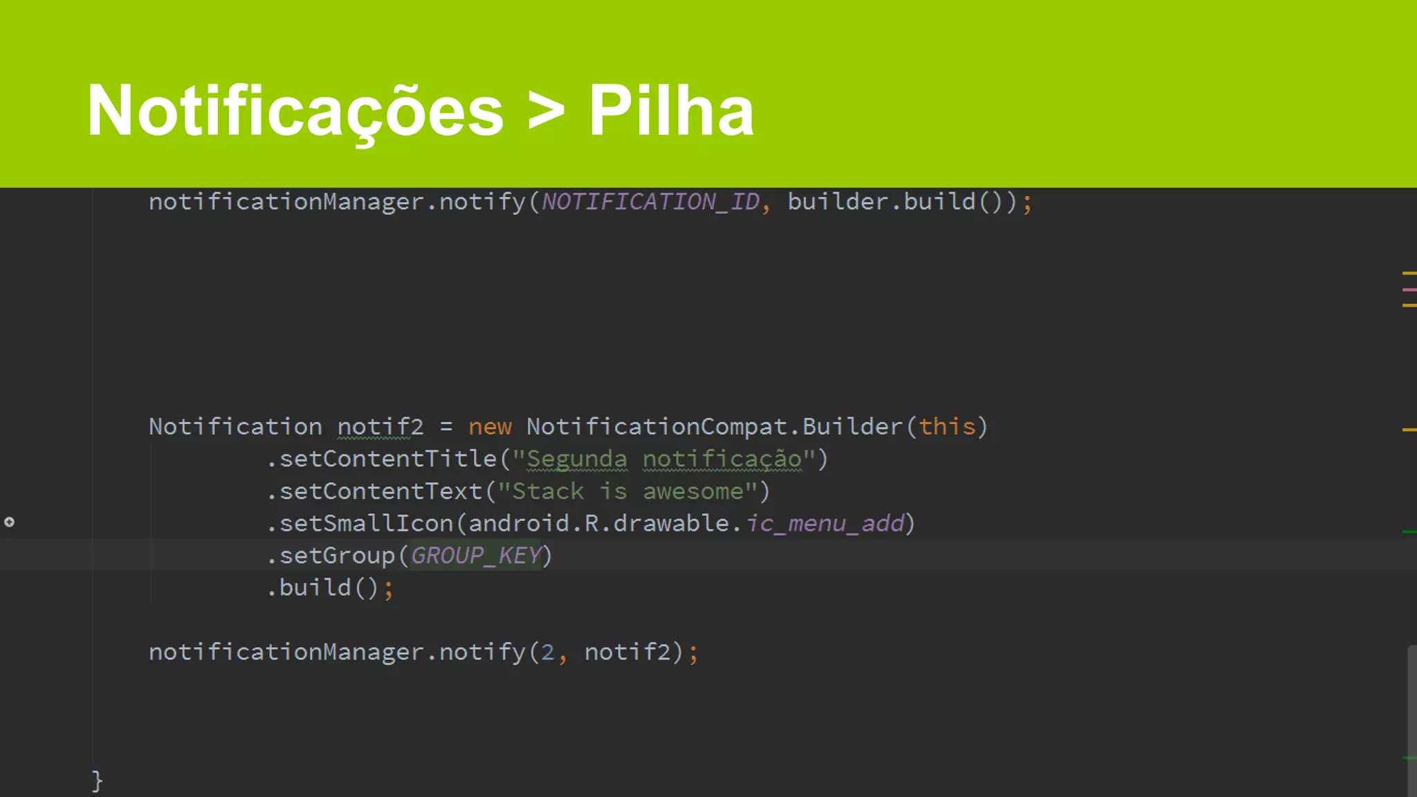 Notificações > Pilha
 