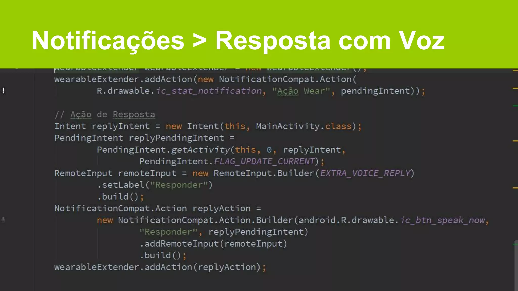 Notificações > Resposta com Voz
 