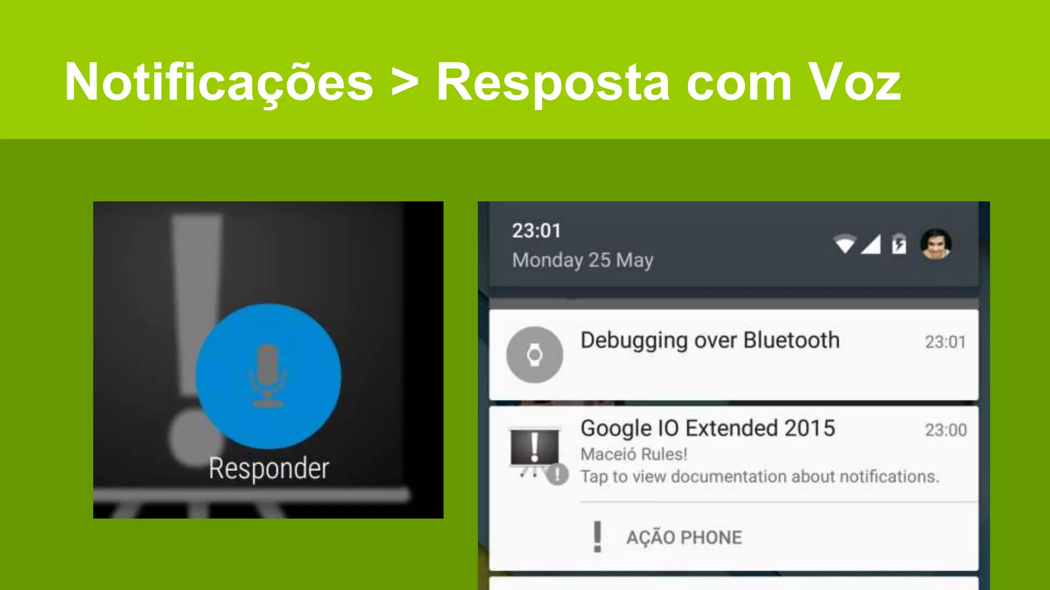 Notificações > Resposta com Voz
 