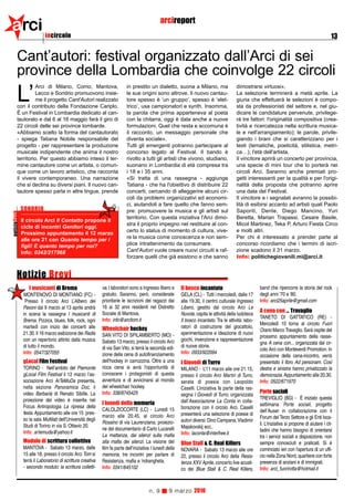 arci                       incircolo
                                                                                               arcireport
                                                                                                                                                                                                    13


         Cant’autori: festival organizzato dall’Arci di sei
         province della Lombardia che coinvolge 22 circoli
                  Arci di Milano, Como, Mantova,                          in prestito un dialetto, suona a Milano, ma                      dimostrarsi virtuosi».

         L’       Lecco e Sondrio promuovono insie-
                  me il progetto Cant'Autori realizzato
         con il contributo della Fondazione Cariplo.
                                                                          le sue origini sono altrove. Il nuovo cantau-
                                                                          tore spesso è ‘un gruppo’, spesso è ‘elet-
                                                                          trico’, usa campionatori e synth. Insomma,
                                                                                                                                           La selezione terminerà a metà aprile. La
                                                                                                                                           giuria che effettuerà le selezioni è compo-
                                                                                                                                           sta da professionisti del settore e, nel giu-
         È un Festival in Lombardia dedicato al can-                      la parola che prima apparteneva al poeta                         dicare le candidature pervenute, privilege-
         tautorato e dal 6 al 16 maggio farà il giro di                   con la chitarra, oggi è data anche a nuove                       rà tre fattori: l'originalità compositiva (crea-
         22 circoli delle sei province lombarde.                          formulazioni. Quel che resta e accomuna è                        tività e ricercatezza nella scrittura musica-
         «Abbiamo scelto la forma del cantautorato                        il racconto, un messaggio personale che                          le e nell'arrangiamento); le parole, privile-
         - spiega Tatiana Nobile responsabile del                         diventa sociale».                                                giando i brani che si caratterizzano per i
         progetto - per rappresentare la produzione                       Tutti gli emergenti potranno partecipare al                      testi (tematiche, poeticità, stilistica, metri-
         musicale indipendente che anima il nostro                        concorso legato al Festival. Il bando è                          ca…); l'età dell'artista.
         territorio. Per questo abbiamo inteso il ter-                    rivolto a tutti gli artisti che vivono, studiano,                Il vincitore aprirà un concerto per provincia,
         mine cantautore come un artista, o comun-                        suonano in Lombardia di età compresa tra                         una specie di mini tour che lo porterà nei
         que come un lavoro artistico, che racconta                       i 18 e i 35 anni.                                                circoli Arci. Saranno anche premiati pro-
         il vivere contemporaneo. Una narrazione                          «Si tratta di una rassegna - aggiunge                            getti interessanti per la qualità e per l'origi-
         che si declina su diversi piani. Il nuovo can-                   Tatiana - che ha l'obiettivo di distribuire 22                   nalità della proposta che potranno aprire
         tautore spesso parla in altre lingue, prende                     concerti, cercando di alleggerire alcuni cir-                    una data del Festival.
                                                                          coli da problemi organizzativi ed economi-                       Il vincitore e i segnalati avranno la possibi-
                                                                          ci, aiutandoli a fare quello che fanno sem-                      lità di esibirsi accanto ad artisti quali Paolo
               SONDRIO                                                    pre: promuovere la musica e gli artisti sul                      Saporiti, Dente, Diego Mancino, Yuri
notizieflash




                                                                          territorio. Con questa iniziativa l'Arci dimo-                   Beretta, Marian Trapassi, Cesare Basile,
               Il circolo Arci Il Contatto propone il
                                                                          stra il proprio impegno nel restituire al con-                   Micol Martinez, Teka P, Arturo Fiesta Circo
               ciclo di incontri Genitori oggi.
                                                                          certo lo status di momento di cultura, vive-                     e molti altri.
               Prossimo appuntamento il 12 marzo
               alle ore 21 con Quanto tempo per i                         re la musica come conoscenza e non sem-                          Per chi è interessato a prender parte al
               figli! E quanto tempo per noi?                             plice intrattenimento da consumare.                              concorso ricordiamo che i termini di iscri-
               Info: 0342/217568                                          Cant'Autori vuole creare nuovi circuiti e raf-                   zione scadono il 31 marzo.
                                                                          forzare quelli che già esistono e che sanno                      Info: politichegiovanili.mi@arci.it


         Notizie Brevi
                  I musicanti di Brema                      va. I laboratori sono a ingresso libero e      Il bosco incantato                           band che ripercorre la storia del rock
               MONTENOVO DI MONTIANO (FC) -                 gratuito. Saranno, però, considerate           GELA (CL) - Tutti i mercoledì, dalle 17      degli anni ‘70 e ‘80.
                Presso il circolo Arci L’Albero dei         prioritarie le iscrizioni dei ragazzi dai      alle 19.30, il centro culturale Ingresso     Info: arci25aprile@gmail.com
               Pavoni dal 9 marzo al 13 aprile andrà        16 ai 32 anni residenti nel Distretto          Libero, gestito dal circolo Arci Le
                                                            Sociale di Mantova.                                                                         A cena con ... Travaglio
               in scena la rassegna I musicanti di                                                         Nuvole, ospita le attività della ludoteca
                                                                                                                                                        TANETO DI GATTATICO (RE) -
               Brema. Pizzica, blues, folk, rock, ogni      Info: info@arcitom.it                          Il bosco incantato. Tra le attività: labo-
                                                                                                                                                        Mercoledì 10 torna al circolo Fuori
               martedì con inizio dei concerti alle         Wheelchair hockey                              ratori di costruzione del giocattolo,
                                                                                                                                                        Orario Marco Travaglio. Sarà ospite del
               21.30. Il 16 marzo esibizione dei Radis      SAN VITO DI SPILAMBERTO (MO) -                 sperimentazione e ideazione di nuovi
                                                                                                                                                        prossimo appuntamento della rasse-
               con un repertorio attinto dalla musica       Sabato 13 marzo, presso il circolo Arci        giochi, invenzione e rappresentazione
                                                                                                                                                        gna A cena con... organizzata dal cir-
               di tutto il mondo.                           di via San Vito, si terrà la seconda edi-      di nuove storie.
                                                                                                                                                        colo Arci con Monteverdi Promotion. In
               Info: 0547/327055                            zione della cena di autofinanziamento          Info: 0933/922094
                                                                                                                                                        occasione della cena-incontro, verrà
               gLocal Film Festival                         dell'hockey in carrozzina. Oltre a una         I Giovedì di Turro                           presentato il libro Ad personam. Così
               TORINO - Nell’ambito del Piemonte            ricca cena si avrà l'opportunità di            MILANO - L’11 marzo alle ore 21.15,          destra e sinistra hanno privatizzato la
               gLocal Film Festival il 12 marzo l’as-       conoscere i protagonisti di questa             presso il circolo Arci Martiri di Turro,     democrazia. Appuntamento alle 20.30.
               sociazione Arci ArTeMuDa presenta,           avventura e di avvicinarsi al mondo            serata di poesia con Leopoldo                Info: 0522/671970
               nella sezione Panoramica Doc, il             del wheelchair hockey.                         Caselli. L’iniziativa fa parte della ras-
               video Barbarià di Renato Sibille. La         Info: 338/8745425                                                                           Porte sociali
                                                                                                           segna I Giovedì di Turro, organizzata
               proiezione del video è inserita nel                                                                                                      TREVIGLIO (BG) - È iniziato questa
                                                            I lunedì della memoria                         dall’Associazione La Conta in colla-
               Focus Antropologia La ripresa della                                                                                                      settimana Porte sociali, progetto
                                                            CALOLZIOCORTE (LC) - Lunedì 15                 borazione con il circolo Arci. Caselli
               festa. Appuntamento alle ore 15 pres-                                                                                                    dell’Auser in collaborazione con il
                                                            marzo alle 20.45, al circolo Arci              presenterà una selezione di poesie di
               so la sala Multilab dell'Università degli                                                                                                Forum del Terzo Settore e gli Enti loca-
                                                            Rossino di via Laurenziana, proiezio-          autori diversi: Dino Campana, Vladimir
               Studi di Torino in via S. Ottavio 20.                                                                                                    li. L'iniziativa si propone di aiutare i cit-
                                                            ne del documentario di Carlo Lucarelli         Majakovskij ecc..
               Info: artemuda@yahoo.it                                                                                                                  tadini che hanno bisogno di orientarsi
                                                            La mattanza, dai silenzi sulla mafia           Info: laconta@interfree.it
                                                                                                                                                        tra i servizi sociali a disposizione, non
               Modulo di scrittura collettiva               alla mafia dei silenzi. La visione del         Blue Stall & C. Real Killers                 sempre conosciuti e praticati. Si è
               MANTOVA - Sabato 13 marzo, dalle             film fa parte dell’iniziativa I lunedì della   NOVARA - Sabato 13 marzo alle ore            cominciato ieri con l'apertura di un uffi-
               15 alle 18, presso il circolo Arci Tom si    memoria, tre incontri per parlare di           22, presso il circolo Arci della Resis-      cio nella Zona Nord, quartiere con forte
               terrà il Laboratorio di scrittura creativa   Resistenza, mafia e 'ndrangheta.               tenza XXV Aprile, concerto live acusti-      presenza di anziani e di immigrati.
               - secondo modulo: la scrittura colletti-     Info: 0341/645102                              co dei Blue Stall & C. Real Killers,         Info: arci_fuorirotta@hotmail.it



                                                                                        n. 9        9 marzo 2010
 