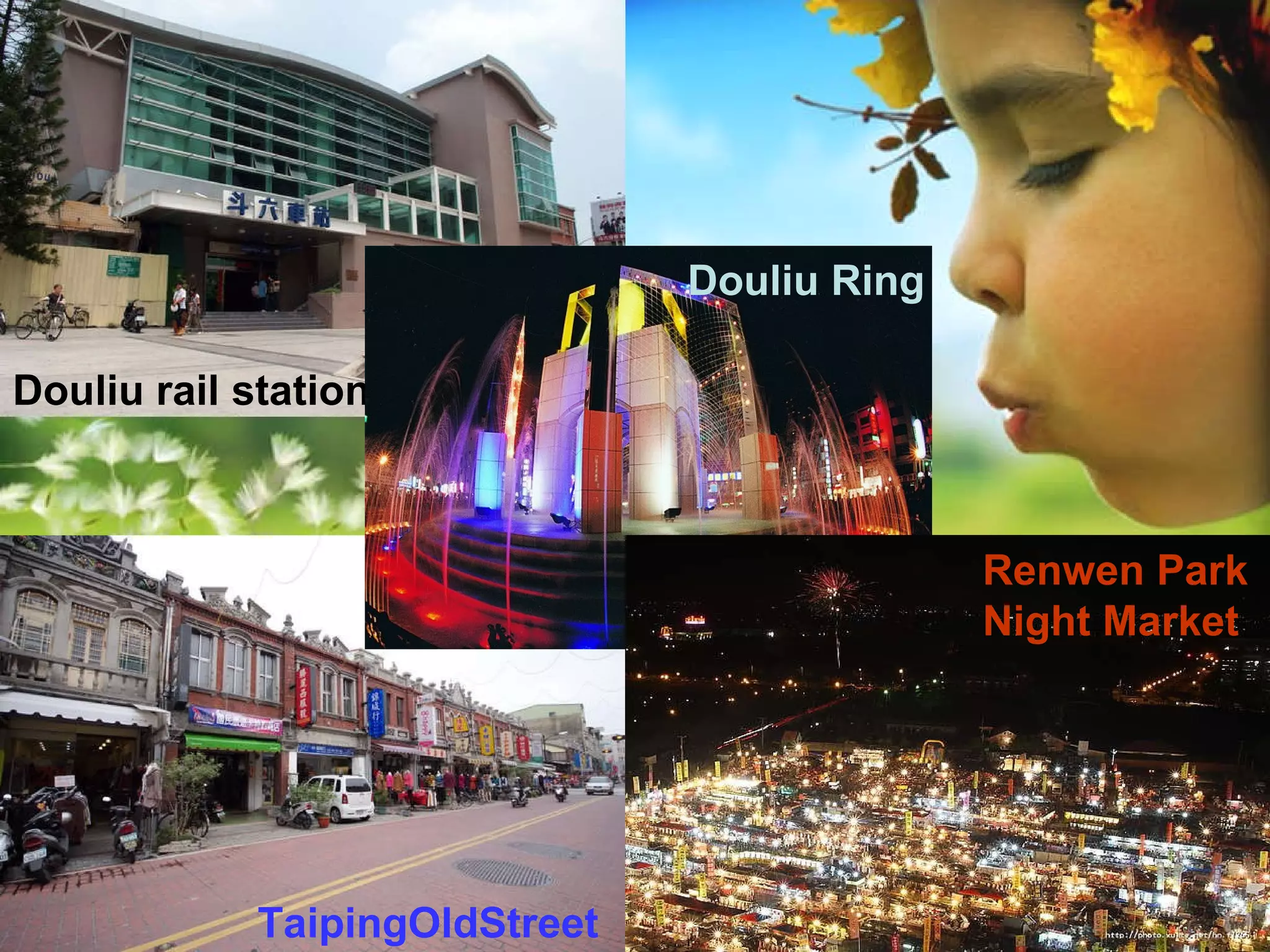 TaipingOldStreet Douliu rail station   Renwen Park  Night Market Douliu Ring 