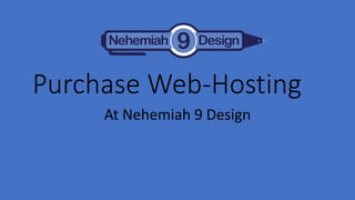 Purchase Web-Hosting
At Nehemiah 9 Design
 