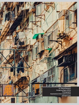 10. Pascal Deckarm
Hongkong Signs (2018)
Photographie
Impressions d’art à partir de 20 €
artmajeur.com
 