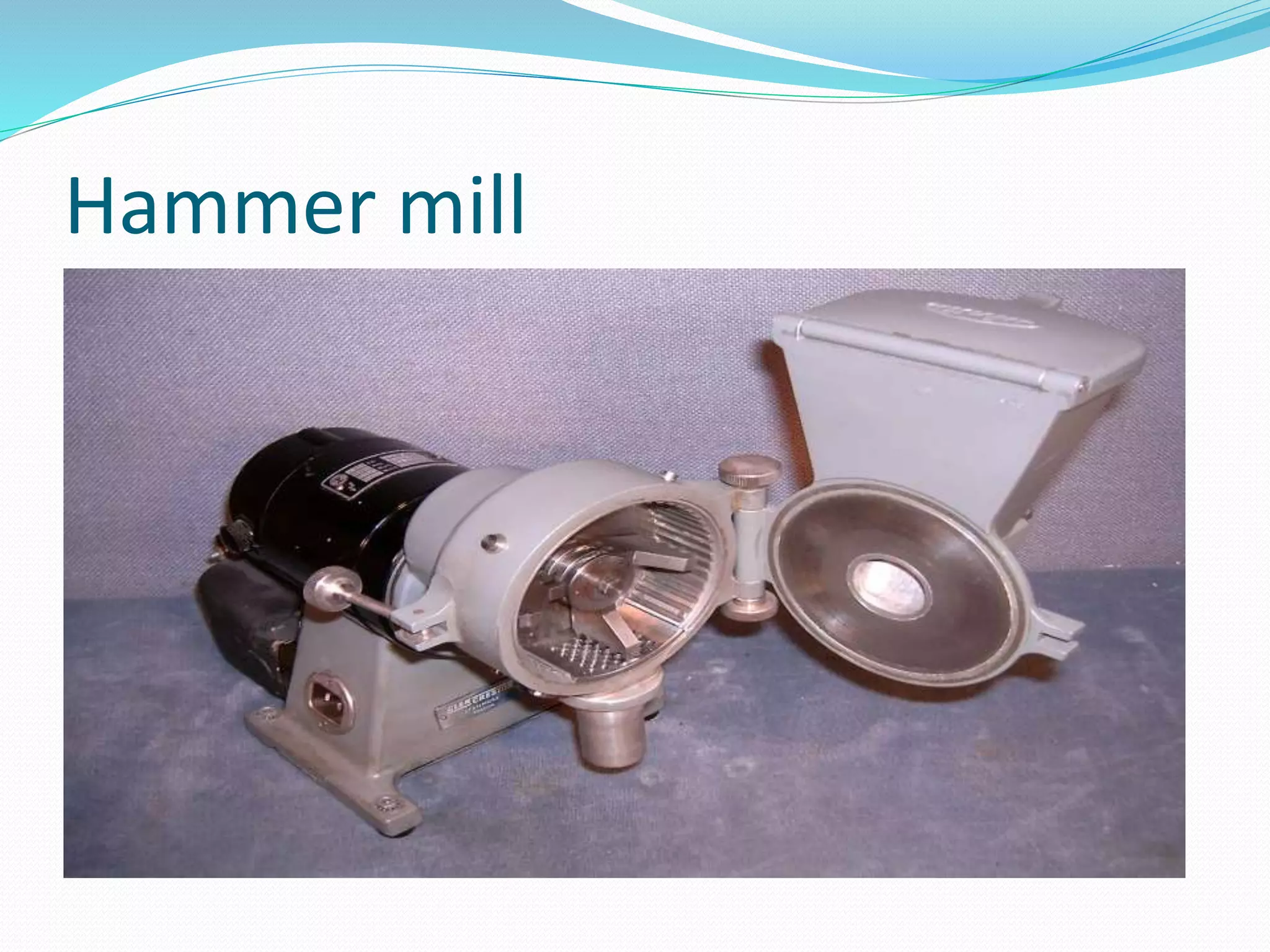 Hammer mill
 