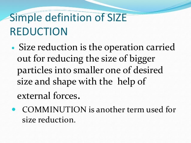 size reduction reducing size