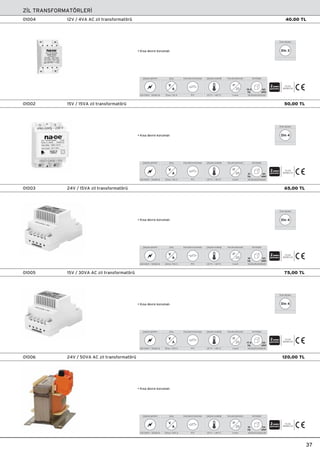 Z‹L TRANSFORMATÖRLER‹
• K›sa devre korumal›
01005 15V / 30VA AC zil transformatörü
01006 24V / 50VA AC zil transformatörü
37
01004 12V / 4VA AC zil transformatörü
01003 24V / 15VA zil transformatörü
01002 15V / 15VA zil transformatörü
• K›sa devre korumal›
• K›sa devre korumal›
• K›sa devre korumal›
• K›sa devre korumal›
230-240V~ 50/60 Hz
Çalıﬂma gerilimi
-20 °C ~ +40 °C
Çalıﬂma sıcaklı¤ı
II s›n›f›
Koruma derecesi
IP
20 60
adet
15.5
kg
30,00x26,50x16,60
Koli bilgisi
2 TS EN
61558-2-8
12Vac / 4V A
Ç›k›ﬂ
A
V
PTC
K›sa devre korumas›
Ürün ölçüleri
Din 3
230-240V~ 50/60 Hz
Çalıﬂma gerilimi
-20 °C ~ +40 °C
Çalıﬂma sıcaklı¤ı
II s›n›f›
Koruma derecesi
IP
20 30
adet
21
kg
30,00x26,50x16,60
Koli bilgisi
2 TS EN
61558-2-8
15Vac / 15V A
Ç›k›ﬂ
A
V
PTC
K›sa devre korumas›
Ürün ölçüleri
Din 4
230-240V~ 50/60 Hz
Çalıﬂma gerilimi
-20 °C ~ +40 °C
Çalıﬂma sıcaklı¤ı
II s›n›f›
Koruma derecesi
IP
20 20
adet
18
kg
40,50x29,00x18,00
Koli bilgisi
2 TS EN
61558-2-8
24Vac / 15V A
Ç›k›ﬂ
A
V
PTC
K›sa devre korumas›
Ürün ölçüleri
Din 4
230-240V~ 50/60 Hz
Çalıﬂma gerilimi
-20 °C ~ +40 °C
Çalıﬂma sıcaklı¤ı
II s›n›f›
Koruma derecesi
IP
20 20
adet
17.5
kg
40,50x29,00x18,00
Koli bilgisi
2 TS EN
61558-2-8
15Vac / 30V A
Ç›k›ﬂ
A
V
PTC
K›sa devre korumas›
Ürün ölçüleri
Din 4
230-240V~ 50/60 Hz
Çalıﬂma gerilimi
-20 °C ~ +40 °C
Çalıﬂma sıcaklı¤ı
II s›n›f›
Koruma derecesi
IP
20 24
adet
16
kg
42,00x27,00x22,00
Koli bilgisi
2 TS EN
61558-2-8
24Vac / 50V A
Ç›k›ﬂ
A
V
PTC
K›sa devre korumas›
40.00 TL
50,00 TL
65,00 TL
75,00 TL
120,00 TL
 