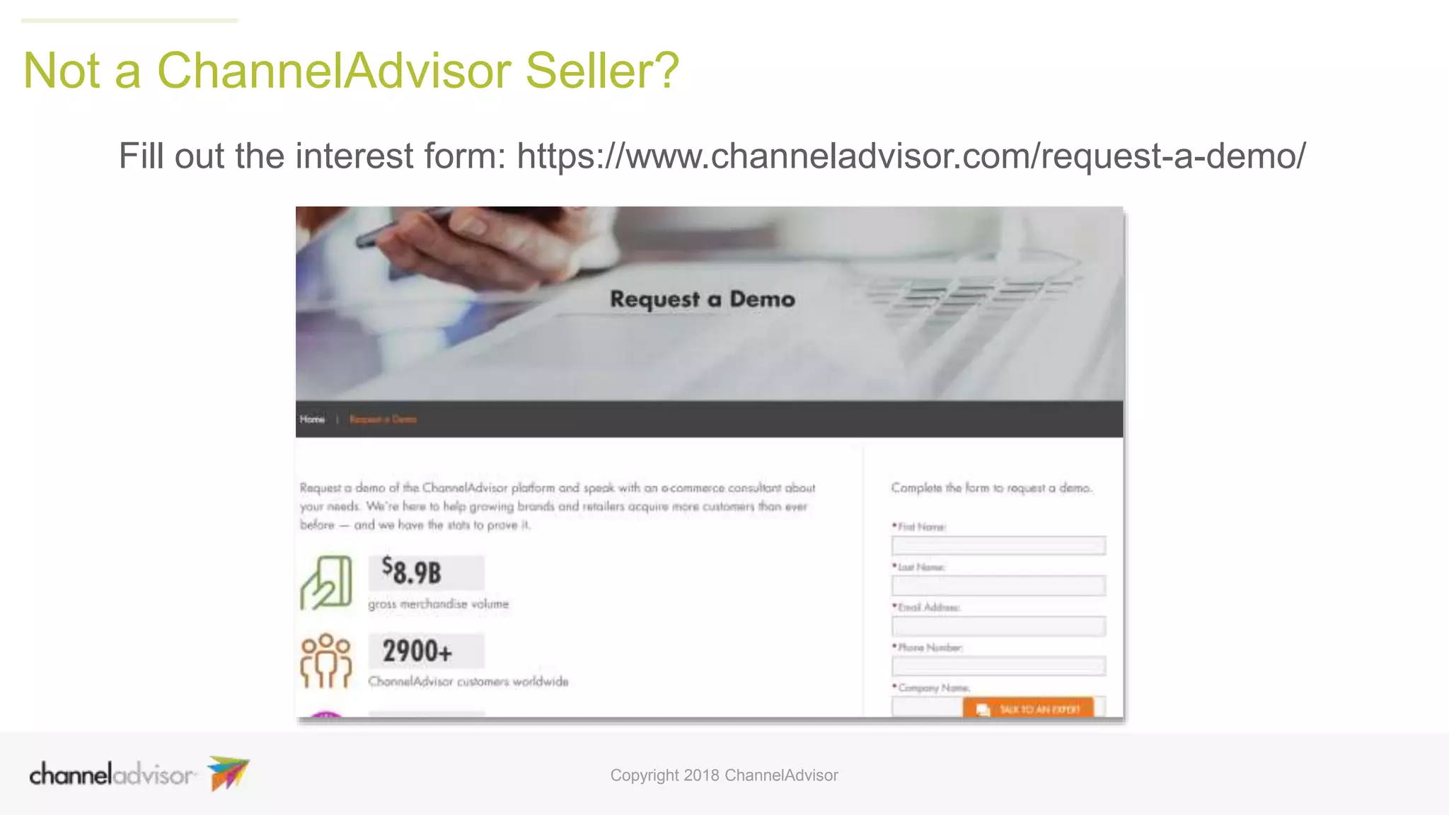 Not a ChannelAdvisor Seller?
Fill out the interest form: https://www.channeladvisor.com/request-a-demo/
Copyright 2018 ChannelAdvisor
 