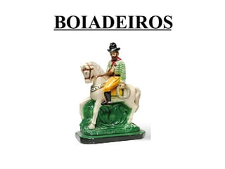 BOIADEIROS 