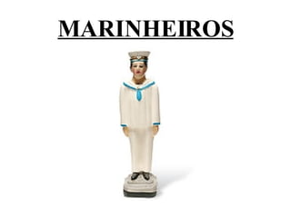 MARINHEIROS 