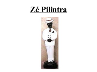 Zé Pilintra 
