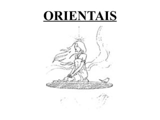ORIENTAIS 
