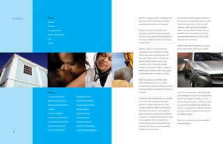 Products

NAGICO Insurances offers individuals and

Medical

to cover any unanticipated events, as well

comprehensive policies in the region.

Vehicle

We also offer General Liability insurance

businesses some of the best and most

Private

as money insurance to cover any cash,
cheques, credit card slips and banker’s

Private customers benefit from our

Marine Hull & Cargo

drafts. Our specialized solutions, like our

excellent Comprehensive Homeowner’s

Property/Home

Jeweller’s Block insurance, ensure that

insurance, with several levels and types of

your insurance protects you in the way

Life

coverage available to suit their individual

that you want and need.

Travel

circumstances.
NAGICO also offers businesses our highly
NAGICO’s Motor insurance provides

customizable NAGICARE Group Health

Comprehensive or “All Risks” coverage,
which covers the insured for loss and
damage to their vehicle. Additionally,
NAGICO offers Private Yacht or Boat
insurance which covers the smallest
dinghy to the longest sailboat. NAGICO’s
Motorcycle insurance covers many types
of motorbikes from mopeds to Harleys.
NAGICO’s protective umbrella offers
NAGICARE Medical insurance which
includes group policies, individual medical,
personal accident, immigration and senior
coverage.

Business

and Life insurance plans. With NAGICARE,
your employees can get the coverage they

Commercial Vehicle

Burglary Business

Corporate clients benefit from our unique,

Marine Hull and Cargo

Contractors All Risks

need to be a healthy contributor to the

innovative and customized insurance

success of your business. In addition, with

Public/General 3rd Party

Fire & Extended Perils

products. Unlike many insurers in the

our group life coverage, their families can

Caribbean, NAGICO offers a commercial

receive compensation to offset the impact

Liability

“All Risks” policy, which covers property

of losing a family member in the event of

Directors Liability

Goods In Transit

against any peril except those specifically

an untimely death.

Professional Indemnity

Money All Risks

excluded. Our Business Interruption policy

Comp. Machinery & Plant

Fidelity Guarantee

Business Interruption

8

Jewellers Block

Aircraft Hull & Liability

calamity will not be an insurmountable

Commercial All Risks

Airport Groundhandler’s

burden for your business.

works together with those policies to

NAGICO is here for you, your employees,

ensure that the loss of income from any

and your families.

 