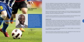 11 
Dwayne Elgin, CPCU, AIS, AAI 
Chief Executive Officer, 
NAGICO Insurances N.V. 
2013 was a challenging but exciting and progressive year for NAGICO. The Regional Insurance Industry in its 
entirety was subject to increased Regulatory oversight, higher cost of compliance and a seemingly perpetual 
soft market amongst other things. In spite of the above, we maintained our momentum of progressive growth. 
We achieved or exceeded our growth targets in important Performance and Financial Soundness Indicators 
(Assets, Equity and Gross Written Premium). Having completed another phase of our strategic expansion plans, 
our focus is now consolidation in preparation for the next phase. 
Regional and international economies continued to struggle in 2013 and as a consequence there was increased 
demand for credit. Without impeding our ability to retain and grow our business, Receivables Management and 
Minimisation continued to be a high priority for the Group. 
I would like to extend my heartfelt thanks to our Board of Directors, Management, Staff, Intermediaries and other 
partners for their continued hard work and loyalty that has made 2013 the success it was. 
Outlook for 2014 
We anticipate that our premium income growth will continue at 10% in 2014 which sets us perfectly on course 
towards attaining our 2020 vision of USD 220 million in Premium Income. It is our firm objective to achieve an 
overall combined ratio of less than 95% at the end of 2014. We look towards capitalizing on the soft reinsurance 
market to increase our reinsurance capacity at lower costs. Enhanced control of expenses, strengthening of 
Underwriting and Claims mechanisms catered to changing industry dynamics are measures we will focus on 
that positively contribute to improved and sustainable profits. 
The re-development of our proprietary software Insurance Pro 3 is nearing completion, we will continue to 
leverage this tool as an enabler of our growth. 
Finally we look forward to another successful year, free of any major catastrophes and where we reach even 
closer to becoming the most trusted insurance company in the Caribbean. 
CEO, NAGICO N.V. 
Statement 
Mr. Dwayne Elgin is the Chief Executive 
Officer of National General Insurances 
Corp. N.V. He joined the company in 2001 
and gradually progressed his way up the 
ranks eventually landing him the position of 
Senior Executive Director of Underwriting in 
2012. With 13 years of experience under his 
belt he successfully obtained the following 
accreditations; Chartered Property Casualty 
Underwriter (CPCU) and Accredited Advisor in 
Insurance (AAI). In addition, he has obtained 
the following Associate Degrees; Insurance 
Services (AIS), Commercial Underwriting (AU), 
and Reinsurance (ARe). 
 