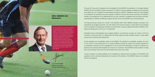 13 
Koos Oosterwaal MBA 
Chief Executive Officer 
NAGICO Life Insurance N.V. 
The year 2013 was one of integration and consolidation for the NAGICO Life operations. The merger between 
NAGICO Life N.V and British American Insurance N.V. (“BAICO”) was successfully completed and all customers 
and policies are now managed and administered centrally by NAGICO. Significant resources were allocated 
to the NAGICO Life operations since the acquisition of BAICO to ensure the smooth conversion of the BAICO 
portfolio, the development of our relationship with our new customers, compliance with the various local laws, 
implementation of efficient and effective systems and the roll out of the NAGICO way of doing business. 
The financial services industry as a whole in the territories within which NAGICO operates continued to be 
impacted by the sluggish economies. The soft market in the insurance industry, compounded by the increased 
cost of Compliance worldwide also hindered our growth levels. However, despite those factors, NAGICO Life’s 
Equity and Assets grew by 25% and 7% respectively. 
We believe that our intermediaries are an integral variable in our formula for success. As a result, in 2013 we 
continued to build and foster our relationships with these parties and also provided access to value added 
services such as training and development. 
As the integration and consolidation phase of the NAGICO Life operations is essentially complete, the focus 
in 2014 will be on the enhancement of our product offering to satisfy the needs of the market, expansion of 
our distribution channels and the management of cost to ensure that efficiencies of scale are achieved. Our 
approach and products will be targeted and unique to our customers. We at NAGICO pride ourselves on being 
Fast, Fair and Always There and in the Life business this is even more critical. 
I’d like to express my sincere gratitude to the management, staff and service providers of the NAGICO Life 
operations as the continued development and success of this division of the NAGICO Group is not possible 
without your diligence. 
CEO, NAGICO Life 
Statement 
Mr. Koos Oosterwaal is the CEO of NAGICO 
Life Insurance N.V. He holds a Bachelors 
Degree in International Business, Masters of 
Business in Finance and Masters of Science 
in Economics from Erasmus University in 
Rotterdam. Mr. Oosterwaal has more than 
25 years of experience in the international 
insurance industry and furthered his 
knowledge in life insurance by obtaining 
an Advanced Life Insurance Degree. After 
working as the Managing Director of British 
American Insurance Company (BAICO) he 
joined NAGICO in 2010 and spearheaded 
the BAICO and NAGICO merger in the 
ABC islands. 
 