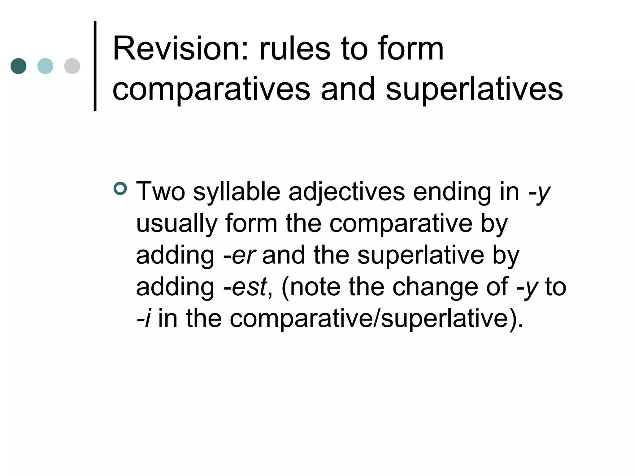 Na1 adjectives revision_rules_for_comparatives_and_superlatives | PPT