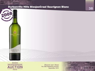 Durbanville Hills BiesjesCraal Sauvignon Blanc
                                                 38




              4.5 stars Platter’s 2009

              Gold MIWA 2009

              Silver Veritas 2008
 