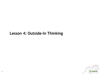 Lesson 4: Outside-In Thinking




17
 