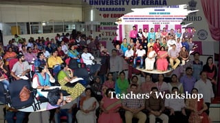 Teachers’ Workshop
33
 