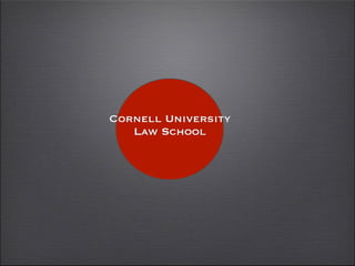 Cornell University
Law School
 