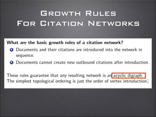 Growth Rules
For Citation Networks
 