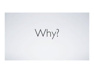 Why?
 