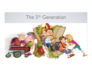 The 5th Generation
 
