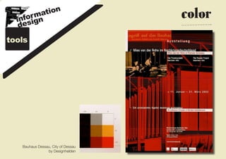 n
        matio                       color
    forgn
  in si
   de
tools




   Bauhaus Dessau, City of Dessau
                by Designhelden
 
