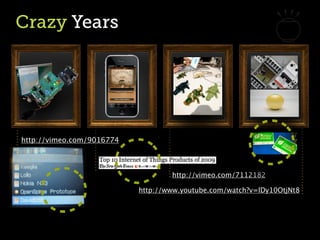 Crazy Years
http://vimeo.com/9016774
http://vimeo.com/7112182
http://www.youtube.com/watch?v=lDy10OtjNt8
 