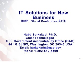 Naba barkakati it solutions for new business - keynote - kisdi-global-conference 2010